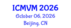 International Conference on Molecular Virology and Microbiology (ICMVM) October 06, 2026 - Beijing, China International Conference on Molecular Virology and Microbiology (ICMVM) October 06, 2026 - Beijing, China