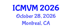 International Conference on Molecular Virology and Microbiology (ICMVM) October 28, 2026 - Montreal, Canada