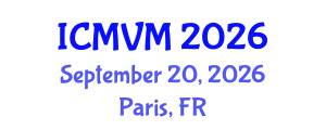 International Conference on Molecular Virology and Microbiology (ICMVM) September 20, 2026 - Paris, France International Conference on Molecular Virology and Microbiology (ICMVM) September 20, 2026 - Paris, France