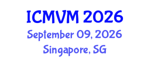 International Conference on Molecular Virology and Microbiology (ICMVM) September 09, 2026 - Singapore, Singapore International Conference on Molecular Virology and Microbiology (ICMVM) September 09, 2026 - Singapore, Singapore