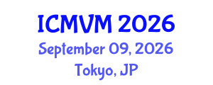 International Conference on Molecular Virology and Microbiology (ICMVM) September 09, 2026 - Tokyo, Japan International Conference on Molecular Virology and Microbiology (ICMVM) September 09, 2026 - Tokyo, Japan
