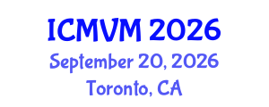 International Conference on Molecular Virology and Microbiology (ICMVM) September 20, 2026 - Toronto, Canada International Conference on Molecular Virology and Microbiology (ICMVM) September 20, 2026 - Toronto, Canada