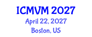 International Conference on Molecular Virology and Microbiology (ICMVM) April 22, 2027 - Boston, United States International Conference on Molecular Virology and Microbiology (ICMVM) April 22, 2027 - Boston, United States