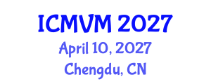 International Conference on Molecular Virology and Microbiology (ICMVM) April 10, 2027 - Chengdu, China International Conference on Molecular Virology and Microbiology (ICMVM) April 10, 2027 - Chengdu, China