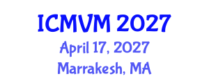 International Conference on Molecular Virology and Microbiology (ICMVM) April 17, 2027 - Marrakesh, Morocco International Conference on Molecular Virology and Microbiology (ICMVM) April 17, 2027 - Marrakesh, Morocco