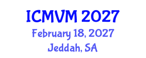 International Conference on Molecular Virology and Microbiology (ICMVM) February 18, 2027 - Jeddah, Saudi Arabia International Conference on Molecular Virology and Microbiology (ICMVM) February 18, 2027 - Jeddah, Saudi Arabia