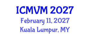 International Conference on Molecular Virology and Microbiology (ICMVM) February 11, 2027 - Kuala Lumpur, Malaysia International Conference on Molecular Virology and Microbiology (ICMVM) February 11, 2027 - Kuala Lumpur, Malaysia