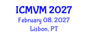 International Conference on Molecular Virology and Microbiology (ICMVM) February 08, 2027 - Lisbon, Portugal