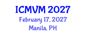 International Conference on Molecular Virology and Microbiology (ICMVM) February 17, 2027 - Manila, Philippines