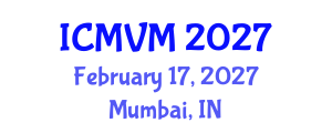 International Conference on Molecular Virology and Microbiology (ICMVM) February 17, 2027 - Mumbai, India International Conference on Molecular Virology and Microbiology (ICMVM) February 17, 2027 - Mumbai, India