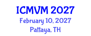 International Conference on Molecular Virology and Microbiology (ICMVM) February 10, 2027 - Pattaya, Thailand International Conference on Molecular Virology and Microbiology (ICMVM) February 10, 2027 - Pattaya, Thailand