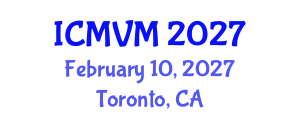 International Conference on Molecular Virology and Microbiology (ICMVM) February 10, 2027 - Toronto, Canada International Conference on Molecular Virology and Microbiology (ICMVM) February 10, 2027 - Toronto, Canada