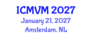 International Conference on Molecular Virology and Microbiology (ICMVM) January 21, 2027 - Amsterdam, Netherlands International Conference on Molecular Virology and Microbiology (ICMVM) January 21, 2027 - Amsterdam, Netherlands