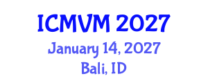 International Conference on Molecular Virology and Microbiology (ICMVM) January 14, 2027 - Bali, Indonesia