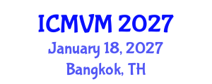 International Conference on Molecular Virology and Microbiology (ICMVM) January 18, 2027 - Bangkok, Thailand International Conference on Molecular Virology and Microbiology (ICMVM) January 18, 2027 - Bangkok, Thailand