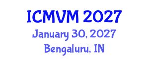 International Conference on Molecular Virology and Microbiology (ICMVM) January 30, 2027 - Bengaluru, India International Conference on Molecular Virology and Microbiology (ICMVM) January 30, 2027 - Bengaluru, India
