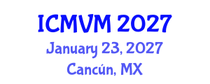 International Conference on Molecular Virology and Microbiology (ICMVM) January 23, 2027 - Cancún, Mexico International Conference on Molecular Virology and Microbiology (ICMVM) January 23, 2027 - Cancún, Mexico