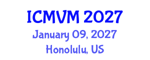 International Conference on Molecular Virology and Microbiology (ICMVM) January 09, 2027 - Honolulu, United States International Conference on Molecular Virology and Microbiology (ICMVM) January 09, 2027 - Honolulu, United States