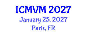 International Conference on Molecular Virology and Microbiology (ICMVM) January 25, 2027 - Paris, France International Conference on Molecular Virology and Microbiology (ICMVM) January 25, 2027 - Paris, France