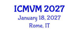 International Conference on Molecular Virology and Microbiology (ICMVM) January 18, 2027 - Rome, Italy International Conference on Molecular Virology and Microbiology (ICMVM) January 18, 2027 - Rome, Italy