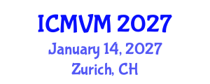 International Conference on Molecular Virology and Microbiology (ICMVM) January 14, 2027 - Zurich, Switzerland International Conference on Molecular Virology and Microbiology (ICMVM) January 14, 2027 - Zurich, Switzerland