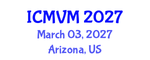 International Conference on Molecular Virology and Microbiology (ICMVM) March 03, 2027 - Arizona, United States International Conference on Molecular Virology and Microbiology (ICMVM) March 03, 2027 - Arizona, United States