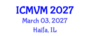 International Conference on Molecular Virology and Microbiology (ICMVM) March 03, 2027 - Haifa, Israel International Conference on Molecular Virology and Microbiology (ICMVM) March 03, 2027 - Haifa, Israel