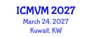 International Conference on Molecular Virology and Microbiology (ICMVM) March 24, 2027 - Kuwait, Kuwait International Conference on Molecular Virology and Microbiology (ICMVM) March 24, 2027 - Kuwait, Kuwait
