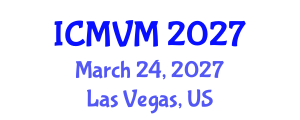 International Conference on Molecular Virology and Microbiology (ICMVM) March 24, 2027 - Las Vegas, United States