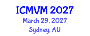 International Conference on Molecular Virology and Microbiology (ICMVM) March 29, 2027 - Sydney, Australia International Conference on Molecular Virology and Microbiology (ICMVM) March 29, 2027 - Sydney, Australia