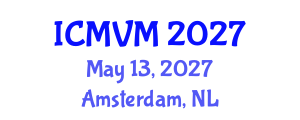 International Conference on Molecular Virology and Microbiology (ICMVM) May 13, 2027 - Amsterdam, Netherlands International Conference on Molecular Virology and Microbiology (ICMVM) May 13, 2027 - Amsterdam, Netherlands
