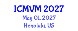 International Conference on Molecular Virology and Microbiology (ICMVM) May 01, 2027 - Honolulu, United States International Conference on Molecular Virology and Microbiology (ICMVM) May 01, 2027 - Honolulu, United States