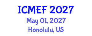 International Conference on Monetary Economics and Finance (ICMEF) May 01, 2027 - Honolulu, United States International Conference on Monetary Economics and Finance (ICMEF) May 01, 2027 - Honolulu, United States