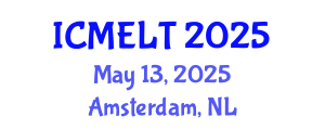 International Conference on Multilingual Education, Learning and Teaching (ICMELT) May 13, 2025 - Amsterdam, Netherlands