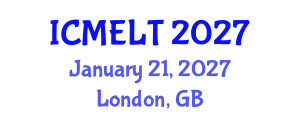 International Conference on Multilingual Education, Learning and Teaching (ICMELT) January 21, 2027 - London, United Kingdom International Conference on Multilingual Education, Learning and Teaching (ICMELT) January 21, 2027 - London, United Kingdom