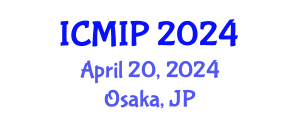 International Conference on Multimedia and Image Processing (ICMIP) April 20, 2024 - Osaka, Japan