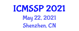 International Conference on Multimedia Systems and Signal Processing (ICMSSP) May 22, 2021 - Shenzhen, China