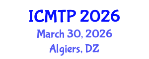 International Conference on Multimodal Transportation and Planning (ICMTP) March 30, 2026 - Algiers, Algeria International Conference on Multimodal Transportation and Planning (ICMTP) March 30, 2026 - Algiers, Algeria