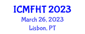 International Conference on Multiphase Flow and Heat Transfer (ICMFHT) March 26, 2023 - Lisbon, Portugal