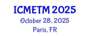 International Conference on Music Education and Teaching Methods (ICMETM) October 28, 2025 - Paris, France