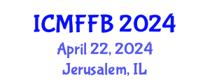 International Conference on Mycology, Fungi and Fungal Biology (ICMFFB) April 22, 2024 - Jerusalem, Israel
