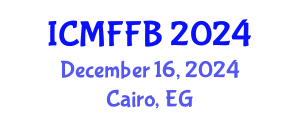 International Conference on Mycology, Fungi and Fungal Biology (ICMFFB) December 16, 2024 - Cairo, Egypt