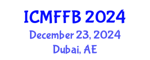 International Conference on Mycology, Fungi and Fungal Biology (ICMFFB) December 23, 2024 - Dubai, United Arab Emirates