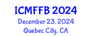 International Conference on Mycology, Fungi and Fungal Biology (ICMFFB) December 23, 2024 - Quebec City, Canada