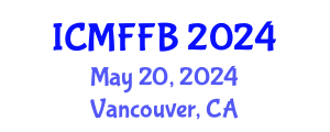 International Conference on Mycology, Fungi and Fungal Biology (ICMFFB) May 20, 2024 - Vancouver, Canada