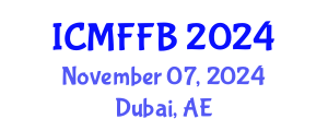 International Conference on Mycology, Fungi and Fungal Biology (ICMFFB) November 07, 2024 - Dubai, United Arab Emirates