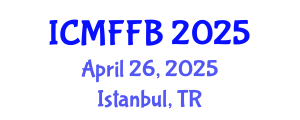 International Conference on Mycology, Fungi and Fungal Biology (ICMFFB) April 26, 2025 - Istanbul, Turkey