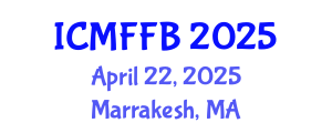 International Conference on Mycology, Fungi and Fungal Biology (ICMFFB) April 22, 2025 - Marrakesh, Morocco