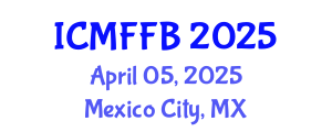 International Conference on Mycology, Fungi and Fungal Biology (ICMFFB) April 05, 2025 - Mexico City, Mexico