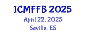 International Conference on Mycology, Fungi and Fungal Biology (ICMFFB) April 22, 2025 - Seville, Spain